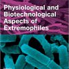Physiological and Biotechnological Aspects of Extremophiles-Original PDF