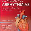 Cardiac Arrhythmias: Interpretation, Diagnosis and Treatment, Second Edition-Original PDF