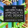 Architectural Approach to Level Design: Second edition-Original PDF