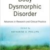 Body Dysmorphic Disorder: Advances in Research and Clinical Practice-Original PDF