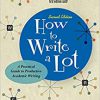 How to Write a Lot: A Practical Guide to Productive Academic Writing (2018 New Edition) 2nd Edition-Original PDF