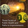 Three Facets of Public Health and Paths to Improvements: Behavior, Culture, and Environment-Original PDF