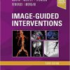 Image-Guided Interventions: Expert Radiology Series 3rd Edition-Retial PDF+Videos