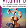 Vitamin D As Progesterone-like Hormone: Novel Applications in Obstetrics and Gynecology-Original PDF
