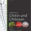 Handbook of Chitin and Chitosan: Volume 1: Preparation and Properties-Original PDF