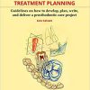 Fundamentals of Treatment Planning: Guidelines on How to Develop, Plan, Write, and Deliver a Prosthodontic Care Project-Original PDF