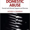 Surviving Domestic Abuse: Formal and Informal Supports and Services-Original PDF
