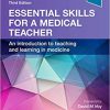 Essential Skills for a Medical Teacher: An Introduction to Teaching and Learning in Medicine 3rd Edition-Original PDF