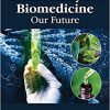 Biodiversity and Biomedicine: Our Future-Original PDF