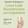 Operative Techniques in Lower Limb Reconstruction and Amputation-EPUB