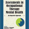 Assessments in Occupational Therapy Mental Health: An Integrative Approach-Original PDF