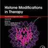 Histone Modifications in Therapy (ISSN Book 20)-Original PDF
