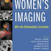 Women’s Imaging: MRI with Multimodality Correlation (Current Clinical Imaging)-Original PDF