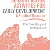 Sensory Motor Activities for Early Development: A Practical Resource-Original PDF