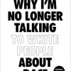 Why I’m No Longer Talking to White People About Race-EPUB