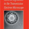 Electron Diffraction in the Transmission Electron Microscope (Microscopy Handbooks)-Original PDF