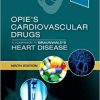 Opie’s Cardiovascular Drugs: A Companion to Braunwald’s Heart Disease 9th Edition-Original PDF