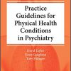 The Maudsley Practice Guidelines for Physical Health Conditions in Psychiatry (The Maudsley Prescribing Guidelines Series)-Original PDF