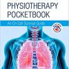 Respiratory Physiotherapy Pocketbook: An On Call Survival Guide (Physiotherapy Pocketbooks) 3rd Edition-Original PDF