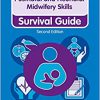 Postnatal and Neonatal Midwifery Skills: Survival Guide (Nursing and Health Survival Guides) 2nd Edition-Original PDF