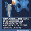 Computational Modelling of Biomechanics and Biotribology in the Musculoskeletal System: Biomaterials and Tissues 2nd Edition-Original PDF