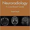 Neuroradiology: A Case-Based Guide-Original PDF