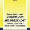 Review Questions for Microbiology and Immunology: A Review for the USMLE, Step 1, 2 and 3 Examinations (Review Questions Series)-Original PDF