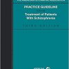 The American Psychiatric Association Practice Guideline for the Treatment of Patients With Schizophrenia 3rd Edition-Original PDF