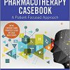 Pharmacotherapy Casebook: A Patient-Focused Approach, Eleventh Edition-EPUB