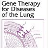 Gene Therapy for Diseases of the Lung (Lung Biology in Health and Disease Book 104)-Original PDF