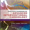 Practical Handbook of Advanced Interventional Cardiology: Tips and Tricks 5th Edition-EPUB