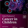 Oxford Textbook of Cancer in Children (Oxford Textbooks in Oncology) 7th Edition-Original PDF