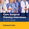 Core Surgical Training Interviews: An A-Z Guide-Original PDF