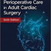 Manual of Perioperative Care in Adult Cardiac Surgery 6th Edition-Original PDF