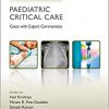 Challenging Concepts in Paediatric Critical Care: Cases with Expert Commentary-Original PDF