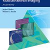 Top 3 Differentials in Musculoskeletal Imaging: A Case Review-Original PDF