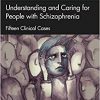 Understanding and Caring for People with Schizophrenia-Original PDF