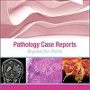Pathology Case Reports: Beyond the Pearls-Original PDF