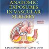 Anatomic Exposures in Vascular Surgery 4th Edition-EPUB+Converted PDF