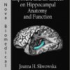 Prenatal Alcohol Exposure and Its Effects on Hippocampal Anatomy and Function (Neoroscience Research Progress)-Original PDF