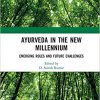 Ayurveda in The New Millennium: Emerging Roles and Future Challenges-Original PDF