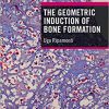 The Geometric Induction of Bone Formation-Original PDF