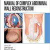 Manual of Complex Abdominal Wall Reconstruction-Original PDF
