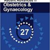 RECENT ADVANCES IN OBSTETRICS & GYNAECOLOGy 27-PDF