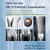 SBAs for the FRCS(Tr&Orth) Examination: A Companion to Postgraduate Orthopaedics Candidate’s Guide-Original PDF