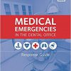 Medical Emergencies in the Dental Office: Response Guide (Practical Guide)-Original PDF