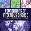 Foundations of Infectious Disease: A Public Health Perspective: A Public Health Perspective-EPUB