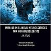 Imaging in Clinical Neurosciences for Non-radiologists: An Atlas-Original PDF