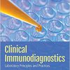 Clinical Immunodiagnostics: Laboratory Principles and Practices: Laboratory Principles and Practices-EPUB