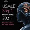 USMLE Step 1 Lecture Notes 2021: Behavioral Science and Social Sciences (USMLE Prep)-Original PDF